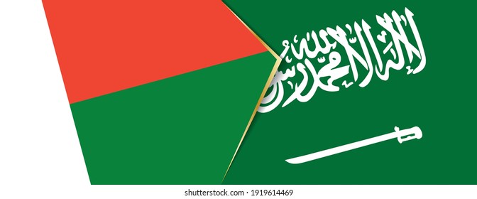 Madagascar and Saudi Arabia flags, two vector flags symbol of relationship or confrontation.
