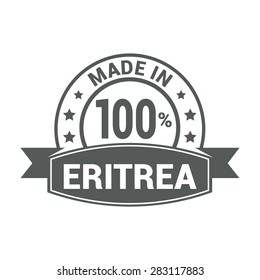 Made in 100% Eritrea - Round gray rubber stamp design isolated on white background. vector illustration vintage texture. Vector illustration