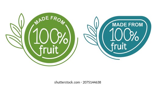 Made From 100 Percents Fruit - Sticker For Organic Food And Drinks. Vector Emblem