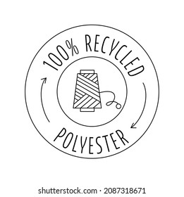 Made from 100 recycled polyester - logo for sustainable product, eco friendly fabric, clothing packaging. Vector stock illustration isolated on white background for design label set. EPS10