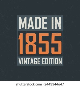 Made in 1855 Vintage Edition. Vintage birthday T-shirt for those born in the year 1855