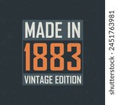 Made in 1883 Vintage Edition. Vintage birthday T-shirt for those born in the year 1883