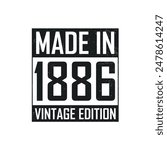 Made in 1886. Vintage birthday T-shirt for those born in the year 1886