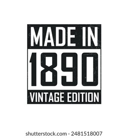 Made in 1890. Vintage birthday T-shirt for those born in the year 1890