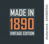 Made in 1890 Vintage Edition. Vintage birthday T-shirt for those born in the year 1890