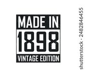 Made in 1898. Vintage birthday T-shirt for those born in the year 1898