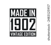 Made in 1902. Vintage birthday T-shirt for those born in the year 1902