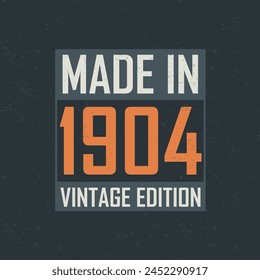 Made in 1904 Vintage Edition. Vintage birthday T-shirt for those born in the year 1904