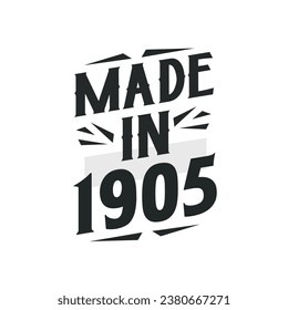 Made in 1905. Birthday Gift T-Shirt Design for who Born in 1905.