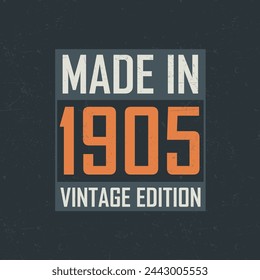 Made in 1905 Vintage Edition. Vintage birthday T-shirt for those born in the year 1905