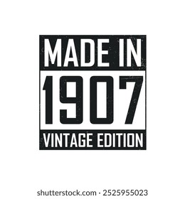 Made in 1907. Vintage birthday T-shirt for those born in the year 1907