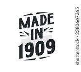 Made in 1909. Birthday Gift T-Shirt Design for who Born in 1909.