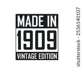 Made in 1909. Vintage birthday T-shirt for those born in the year 1909