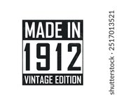 Made in 1912. Vintage birthday T-shirt for those born in the year 1912