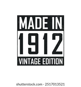 Made in 1912. Vintage birthday T-shirt for those born in the year 1912