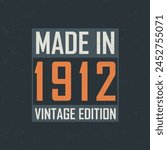 Made in 1912 Vintage Edition. Vintage birthday T-shirt for those born in the year 1912