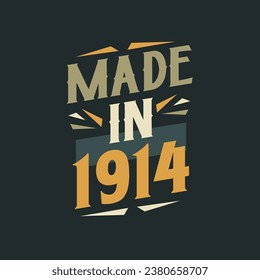 Made in 1914. 1914 Birthday Gift Tshirt Design Celebration.