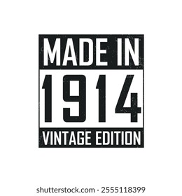 Made in 1914. Vintage birthday T-shirt for those born in the year 1914