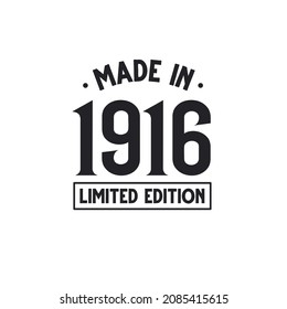 Made in 1916 Limited Edition