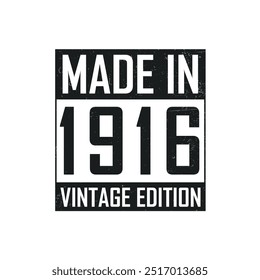 Made in 1916. Vintage birthday T-shirt for those born in the year 1916