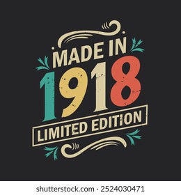 Feito em 1918 Edição Limitada, Vintage Aniversário Citação 1918 Design