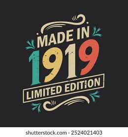 Made in 1919 Limited Edition, Vintage Birthday Quote 1919 Design