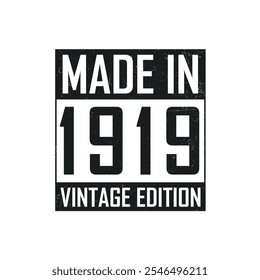 Made in 1919. Vintage birthday T-shirt for those born in the year 1919