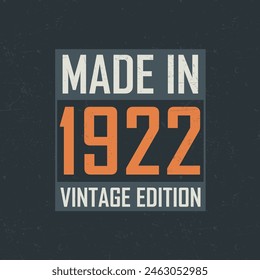 Made in 1922 Vintage Edition. Vintage birthday T-shirt for those born in the year 1922