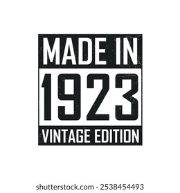 Made in 1923. Vintage birthday T-shirt for those born in the year 1923