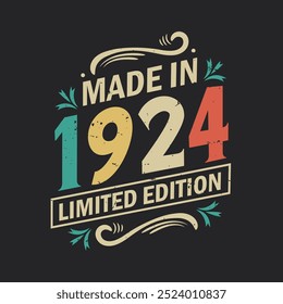 Made in 1924 Limited Edition, Vintage Birthday Quote 2024 Design