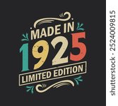 Made in 1925 Limited Edition, Vintage Birthday Quote 1925 Design