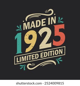 Feito em 1925 Edição Limitada, Vintage Birthday Quote 1925 Design