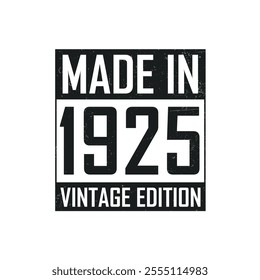 Made in 1925. Vintage birthday T-shirt for those born in the year 1925