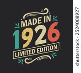 Made in 1926 Limited Edition, Vintage Birthday Quote 1926 Design