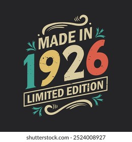 Feito em 1926 Edição Limitada, Vintage Aniversário Citação 1926 Design