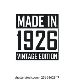 Made in 1926. Vintage birthday T-shirt for those born in the year 1926