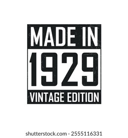 Made in 1929. Vintage birthday T-shirt for those born in the year 1929