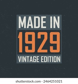 Made in 1929 Vintage Edition. Vintage birthday T-shirt for those born in the year 1929