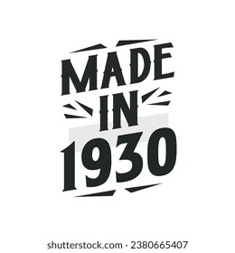 Made in 1930. Birthday Gift T-Shirt Design for who Born in 1930.