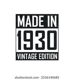 Made in 1930. Vintage birthday T-shirt for those born in the year 1930