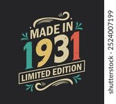 Made in 1931 Limited Edition, Vintage Birthday Quote 1931 Design