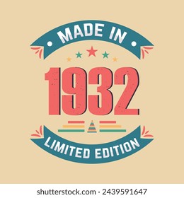 Made in 1932 limited edition vintage birthday celebration quote design, vintage birthday celebration vector design.