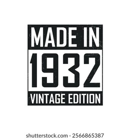 Made in 1932. Vintage birthday T-shirt for those born in the year 1932