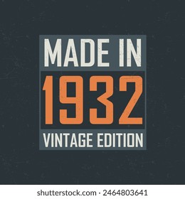 Made in 1932 Vintage Edition. Vintage birthday T-shirt for those born in the year 1932