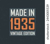 Made in 1935 Vintage Edition. Vintage birthday T-shirt for those born in the year 1935