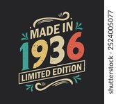 Made in 1936 Limited Edition, Vintage Birthday Quote 1936 Design