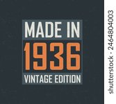 Made in 1936 Vintage Edition. Vintage birthday T-shirt for those born in the year 1936