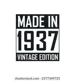 Made in 1937. Vintage birthday T-shirt for those born in the year 1937