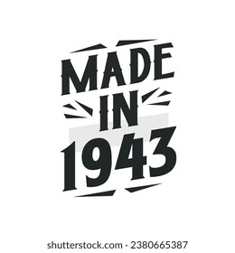 Made in 1943. Birthday Gift T-Shirt Design for who Born in 1943.