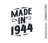 Made in 1944. Birthday Gift T-Shirt Design for who Born in 1944.